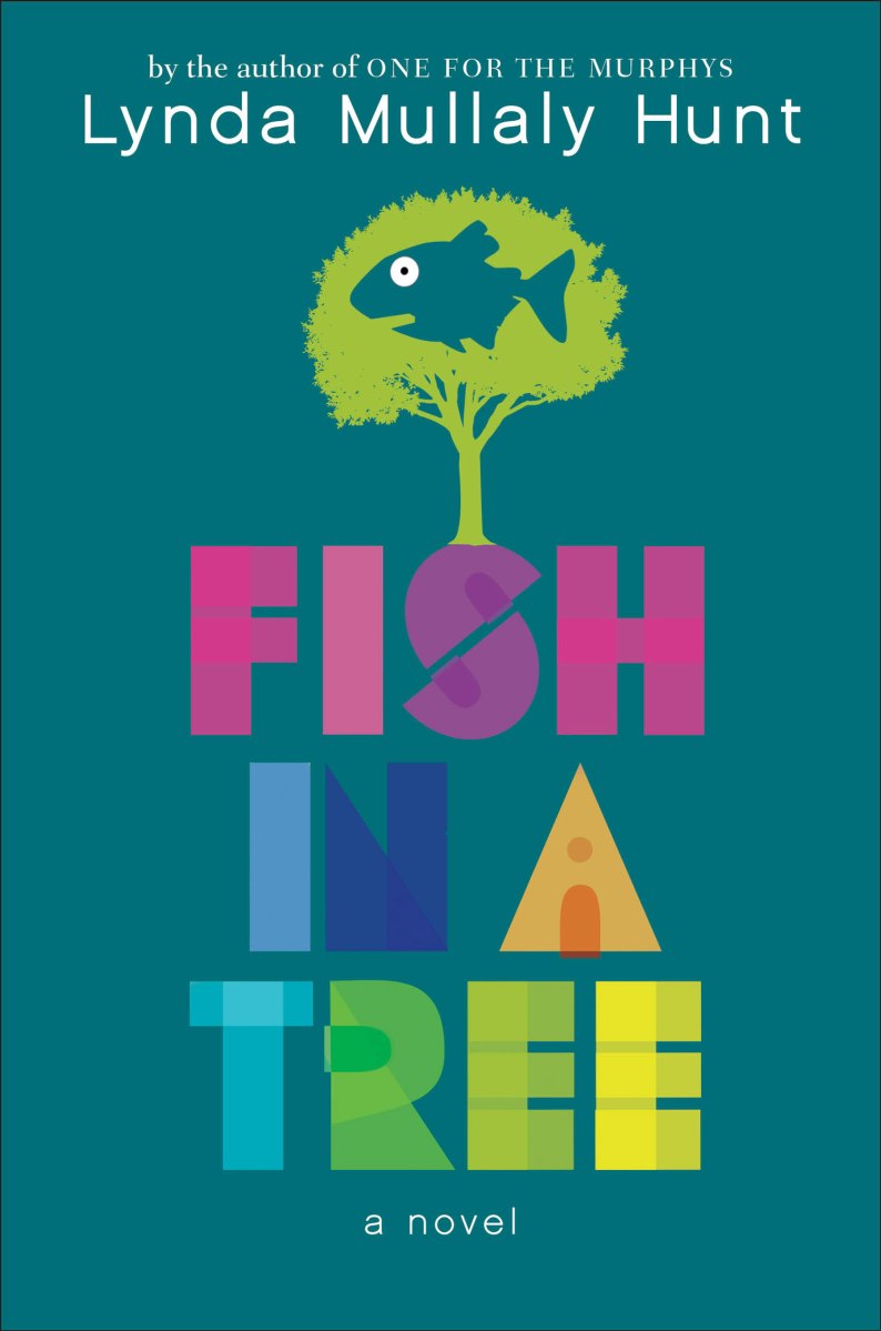 Cover Reveal: Fish in a Tree by Lynda Mullaly Hunt